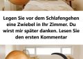 legen sie vor dem schlafengehen eine zwiebel in ıhr zimmer